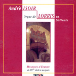 Andr Isoir - Orgue de LORRIS en Gtinais